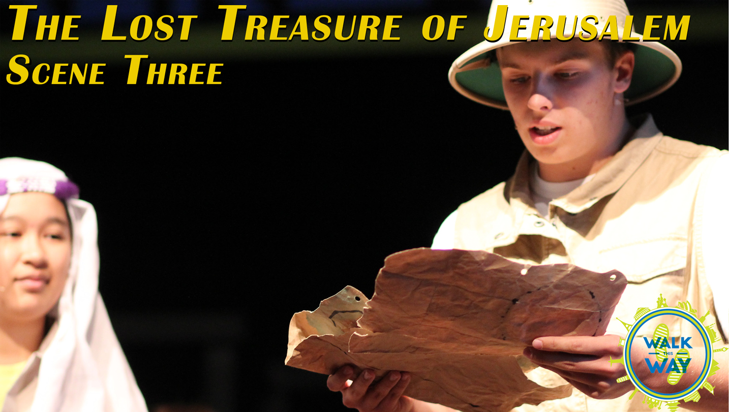 The Lost Treasure of Jerusalem: Scene Three