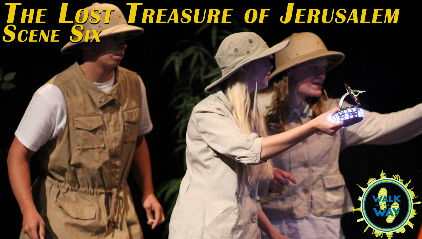 The Lost Treasure of Jerusalem: Scene Six